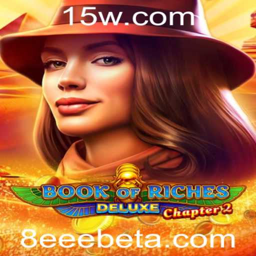 Explorando o Fascinante Livro de Aventuras em BookofRichesDeluxeChapter2 8eeebet